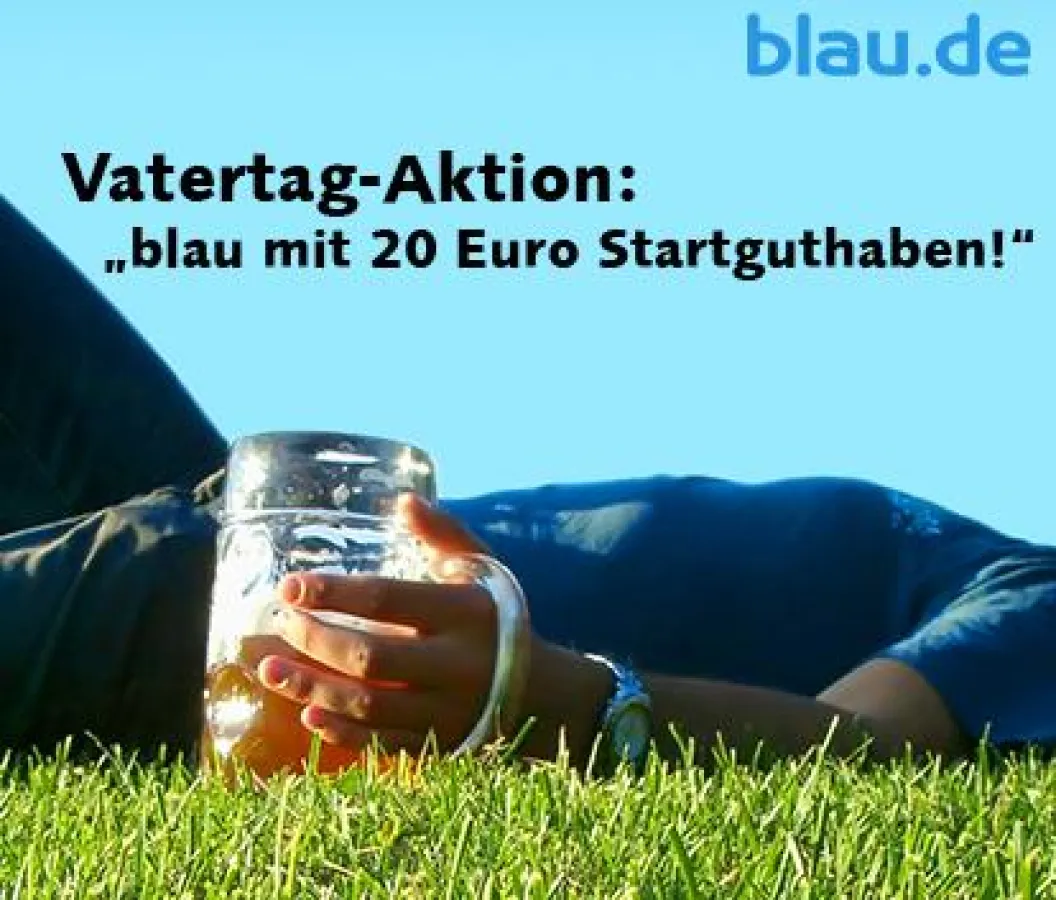 Vatertag-Aktion von blau.de: bis 25. Mai 20 Euro Startguthaben