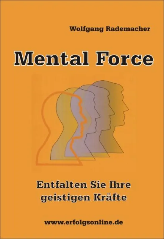 Mental Force _ Wolfgang Rademacher