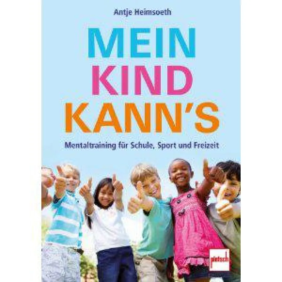 Mein Kind kann´s - neuer Ratgeber für Eltern und alle, die mit Kindern zusammenarbeiten. ©Heimsoeth