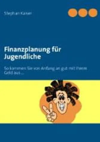 Finanzplanung für Jugendliche Bild: Finanzplanung für Jugendliche