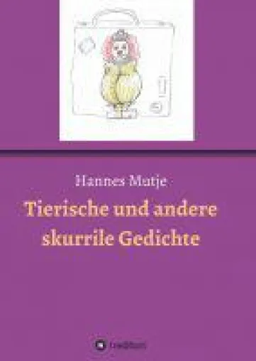Tierische und andere skurrile Gedichte - irrwitzige Geschichten in Versform halten uns den Spiegel vor Bild: Tierische und andere skurrile Gedichte - irrwitzige Geschichten in Versform halten uns den Spiegel vor
