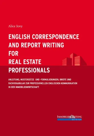Neuerscheinung: English Correspondence and Report Writing for Real Estate Professionals Bild: Neuerscheinung: English Correspondence and Report Writing for Real Estate Professionals