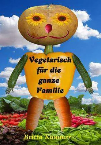Buchtipp: Vegetarisch für die ganze Familie Bild: Buchtipp: Vegetarisch für die ganze Familie
