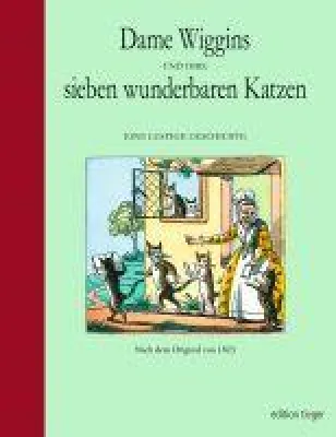 Bild: Neu in der edition tieger im Autorenhaus Verlag - Dame Wiggins aus Lee und ihre sieben wunderbaren Katzen
