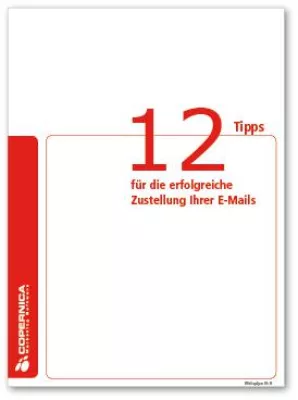 Copernica zeigt Ihnen „12 Tipps für die erfolgreiche Zustellung Ihrer E-Mails“ in Form eines Whitepapers Bild: Copernica zeigt Ihnen „12 Tipps für die erfolgreiche Zustellung Ihrer E-Mails“ in Form eines Whitepapers