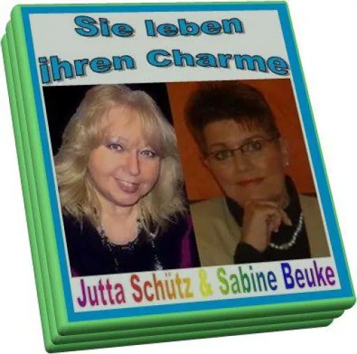 Jutta Schütz und Sabine Beuke leben ihren Charme Bild: Jutta Schütz und Sabine Beuke leben ihren Charme