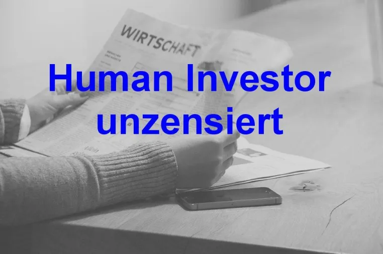 Human Investor Blogg nun mit 30.000 monatlichen Lesern. Neues vom unzensierten freien Wirtschaftsportal. Bild: Human Investor Blogg nun mit 30.000 monatlichen Lesern. Neues vom unzensierten freien Wirtschaftsportal.
