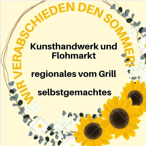 Wir verabschieden den Sommer - Kunsthandwerk und Flohmarkt Bild: Wir verabschieden den Sommer - Kunsthandwerk und Flohmarkt
