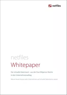 Bild: netfiles Whitepaper: Der virtuelle Datenraum - aus der Due Diligence-Nische in den Unternehmensalltag