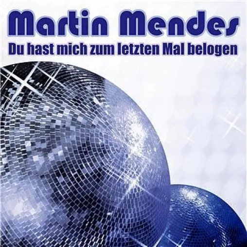 Bild: Martin Mendes - Du hast mich zum letzten Mal belogen