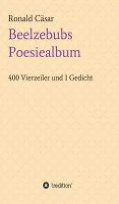 Bild: Beelzebubs Poesiealbum - 400 Vierzeiler und ein Gedicht, das niemand in seinem Poesiealbum finden will