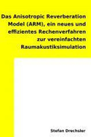 Bild: Das Anisotropic Reverberation Model (ARM) - Planung der Raumakustik von Innenräumen erlernen