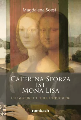 Neuerscheinung: Caterina Sforza ist Mona Lisa Bild: Neuerscheinung: Caterina Sforza ist Mona Lisa
