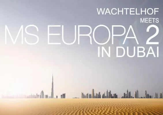 Bild: Wachtelhof meets MS EUROPA 2 in Dubai – legerer Luxus im Duo