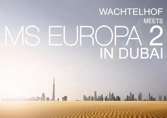 Wachtelhof meets MS EUROPA 2 in Dubai – legerer Luxus im Duo Bild: Wachtelhof meets MS EUROPA 2 in Dubai – legerer Luxus im Duo