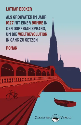Bild: Die Weltrevolution ist nur eine Frage der Zeit – und der Mittel. Neuerscheinung im Carpathia Verlag