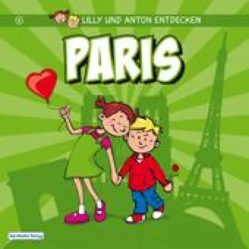 Neuer Städtereiseführer für Kinder: Lilly und Anton entdecken Paris Bild: Neuer Städtereiseführer für Kinder: Lilly und Anton entdecken Paris