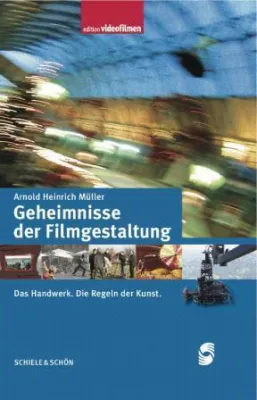 Bild: Arnold Heinrich Müller: Geheimnisse der Filmgestaltung. Das Handwerk. Die Regeln der Kunst.