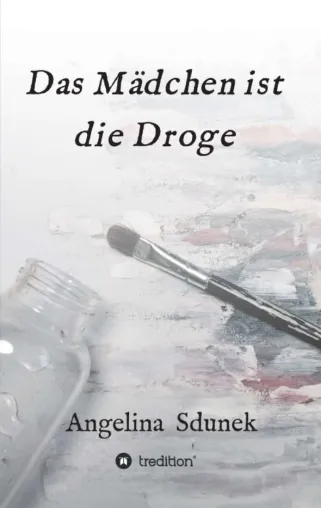 Bild: Das Mädchen ist die Droge - Wie aus scheinbar unbedeutenden Situationen Lebensfreude wird