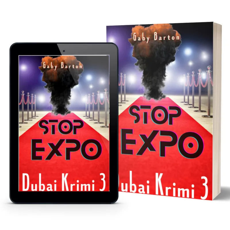 Stop Expo - In Dubai City of Events - Dubai Krimi3 Cover (© Gaby Barton)