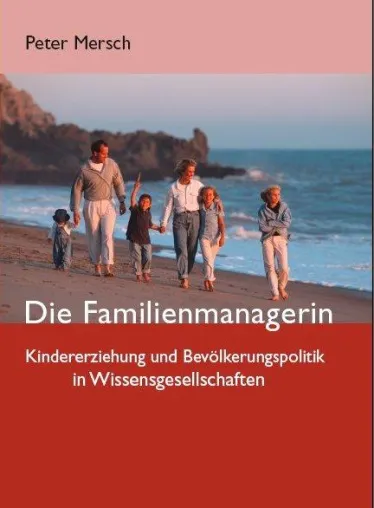 Bild: Die Familienmanagerin - Ein Weg aus der demographischen Krise