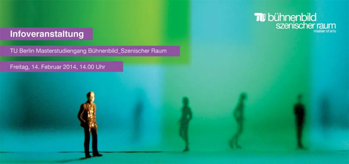 TU Berlin, Masterstudiengang Bühnenbild_Szenischer Raum, Sekr. ACK 15/2, Ackerstrasse 76, 13355 Ber