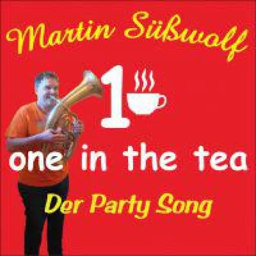One in the tea von Martin Süßwolf: Der Party-Song 2019 mit Ohrwurmgarantie. Jetzt auch live als Video. Bild: One in the tea von Martin Süßwolf: Der Party-Song 2019 mit Ohrwurmgarantie. Jetzt auch live als Video.