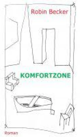 Komfortzone - ein gesellschaftskritischer Beziehungsroman Bild: Komfortzone - ein gesellschaftskritischer Beziehungsroman