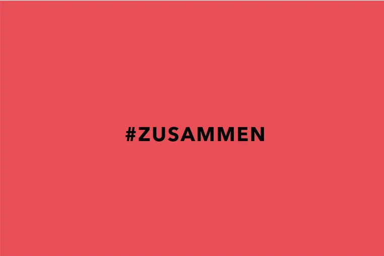 Bild: #ZUSAMMEN – GEMEINSAM NACH VORNE SCHAUEN IN ZEITEN VON CORONA