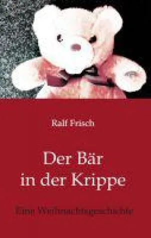 Bild: Der Bär in der Krippe - eine berührende Weihnachtsgeschichte
