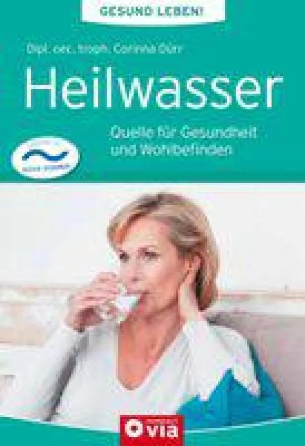 Heilwasser. Quelle für Gesundheit und Wohlbefinden