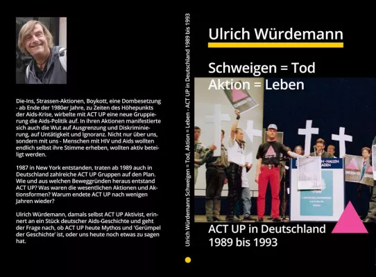 Bild: Buchvorstellung: Ulrich Würdemann: Schweigen = Tod, Aktion = Leben, ACT UP in Deutschland 1989 bis 1993