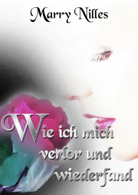 Bild: Wie ich mich verlor und wieder fand