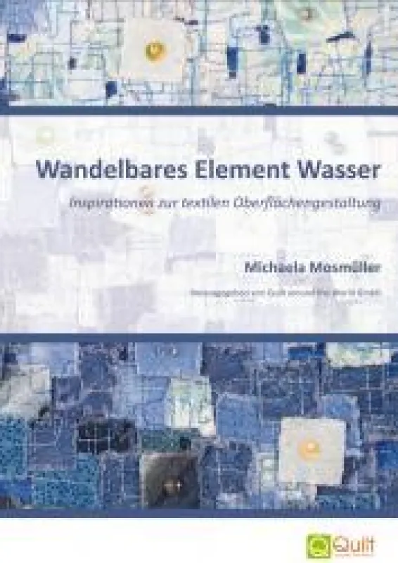 Wandelbares Element Wasser von Michaela Mosmüller