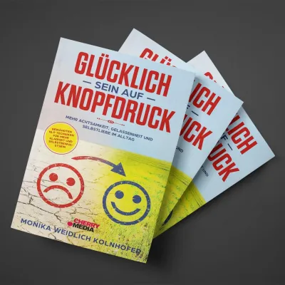 Bild: Auf Knopfdruck glücklich sein – Mit dem Buch „Glücklich sein auf Knopfdruck“ von Cherry Media