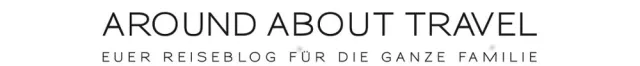 Bild: Around About Travel – der neue Reise-Blog für Familien!
