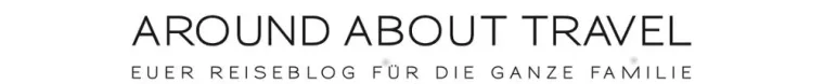 Bild: Around About Travel – der neue Reise-Blog für Familien!