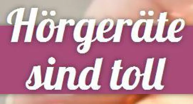 Bild: Hörgeräte-sind-toll.de - Der erste unabhängige Blog in Deutschland über Hörgeräte ist da