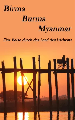 Bild: Birma, Burma, Myanmar - Eine Reise durch das Land des Lächelns (Buchneuerscheinung)