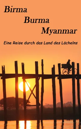 Bild: Birma, Burma, Myanmar - Eine Reise durch das Land des Lächelns (Buchneuerscheinung)