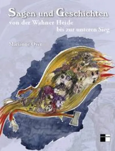 Bild: Sagen und Geschichten von der Wahner Heide bis zur unteren Sieg