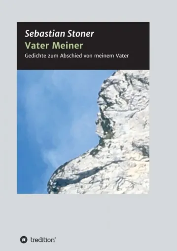 Bild: Vater Meiner - Gedichte zum Abschied vom Vater des Autors