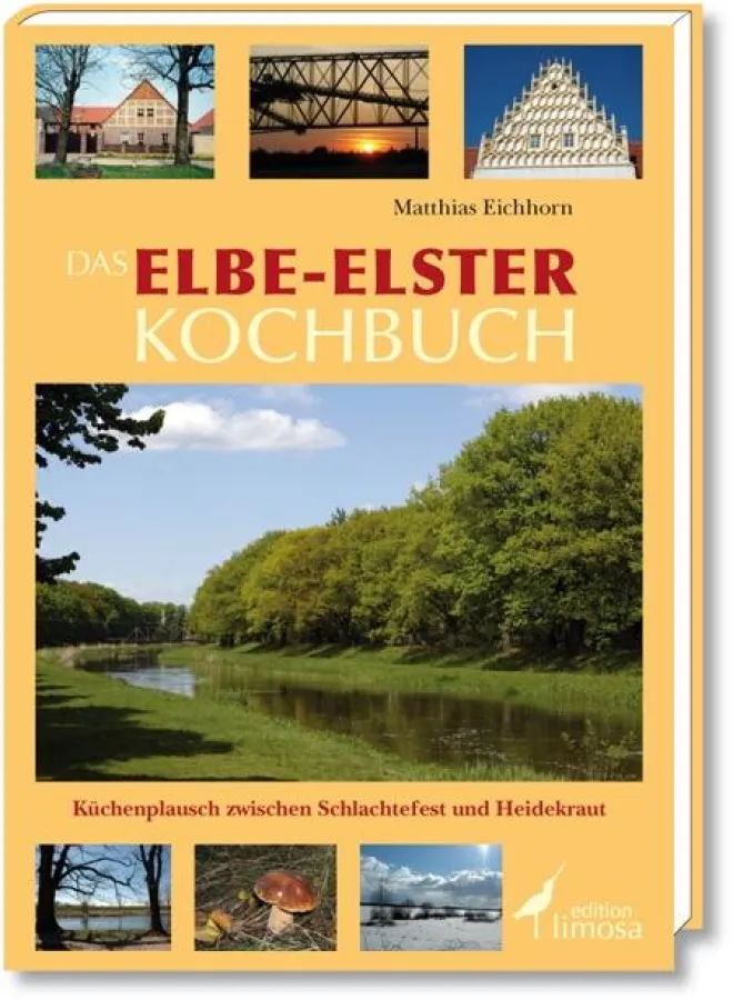Das Elbe-Elster Kochbuch | Küchenplausch zwischen Schlachtefest und Heidekraut  ISBN 978-3-86037-343-9 , 224 Seiten , Format: 17 x 24 cm , gebunden. 19,90 ?