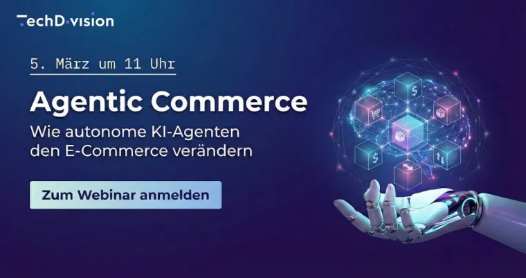 Bild: Agentic Commerce Webinar von TechDivision - Wie KI-Agenten den E-Commerce grundlegend verändern