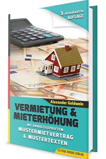 Bestseller „Vermietung & Mieterhöhung“ von Alexander Goldwein in 3. Auflage erschienen Bild: Bestseller „Vermietung & Mieterhöhung“ von Alexander Goldwein in 3. Auflage erschienen