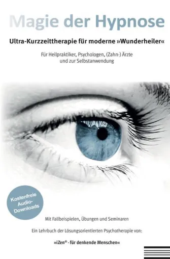 Bild: „Magie der Hypnose. Ultra-Kurzzeittherapie für moderne Wunderheiler“