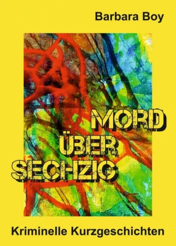 Bild: Mord über sechzig - Kriminelle Kurzgeschichten