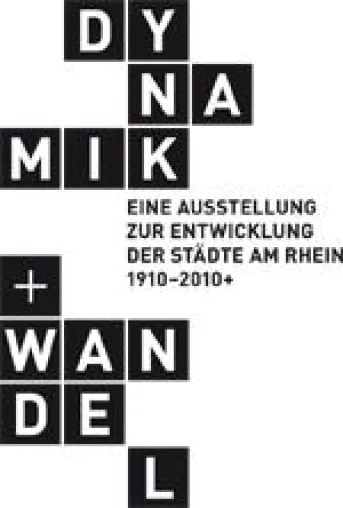 Bild: Dynamik + Wandel - Ausstellung zur Entwicklung der Städte am Rhein 1910-2010+