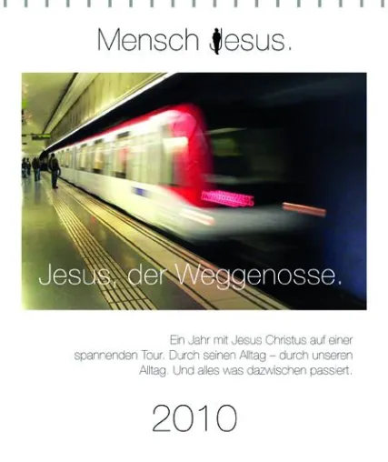 Jesus der Weggenosse - der erste "Mensch Jesus"-Kalender ist da Bild: Jesus der Weggenosse - der erste "Mensch Jesus"-Kalender ist da