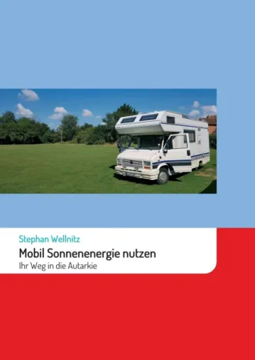 Bild: Mobil Sonnenenergie nutzen - Leicht verständlicher Ratgeber für Interessierte und Laien